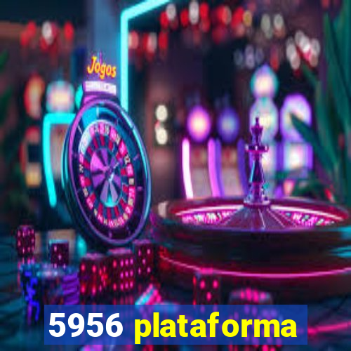 5956 plataforma